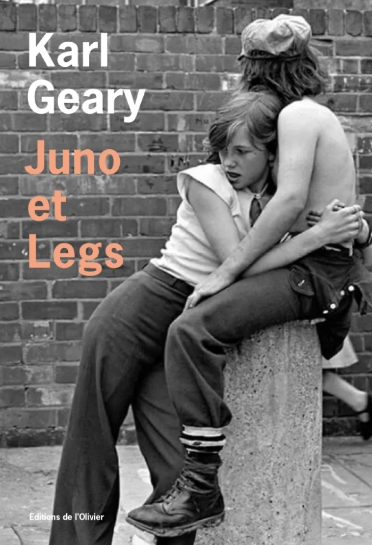 Juno et Legs - Karl Geary - OLIVIER