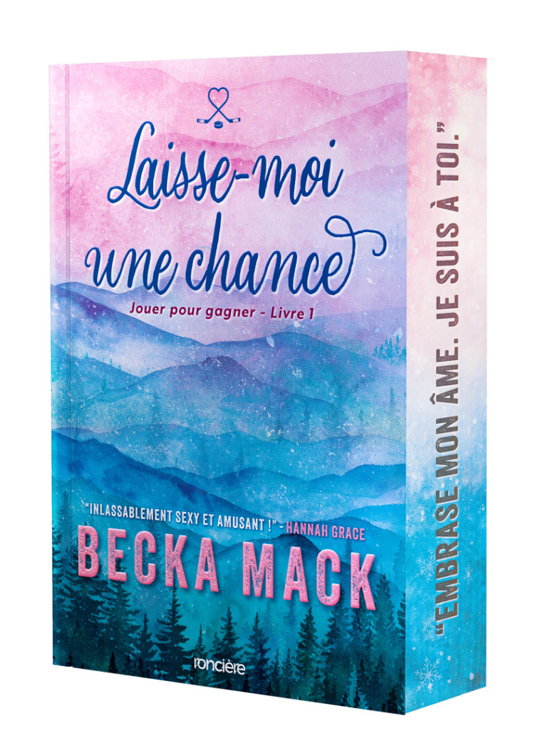 Laisse-moi une chance - broché - Tome 01 - Becka Mack - RONCIERE