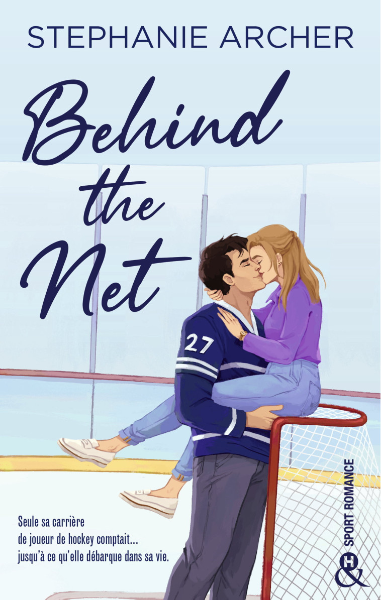 Behind the Net - Stéphanie Archer - HARPERCOLLINS