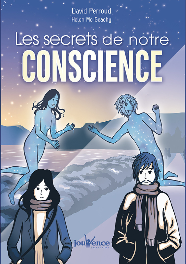 Les secrets de notre conscience - David Perroud - JOUVENCE