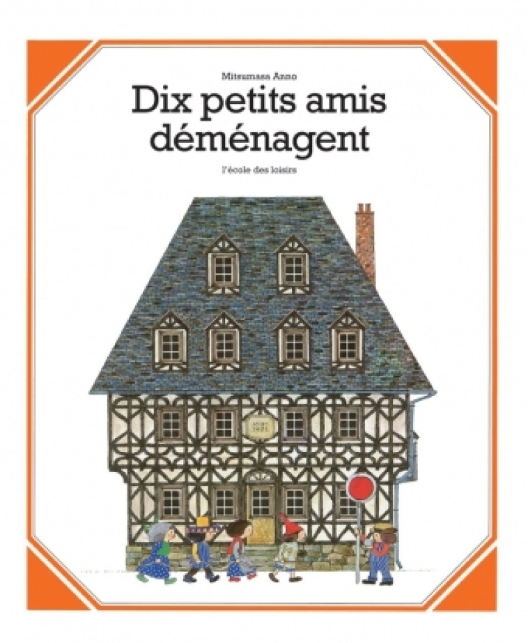 Dix petits amis déménagent - MITSUMASA ANNO - EDL