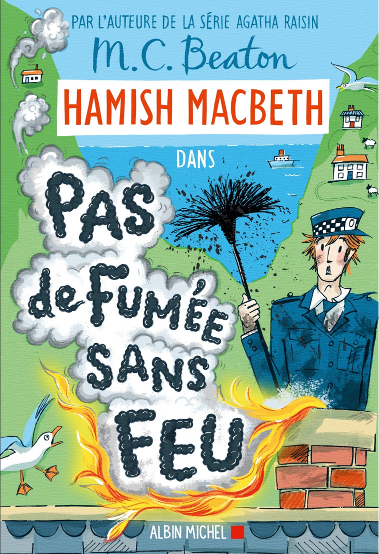 Hamish Macbeth 26 - Pas de fumée sans feu - M. C. Beaton - ALBIN MICHEL