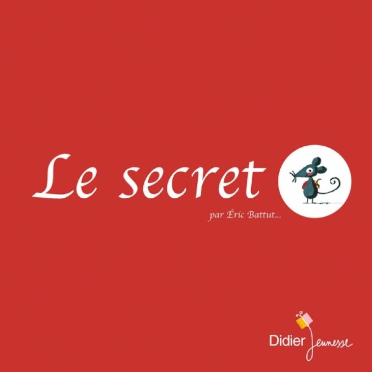 Le secret - poche - Éric Battut - DIDIER JEUNESSE