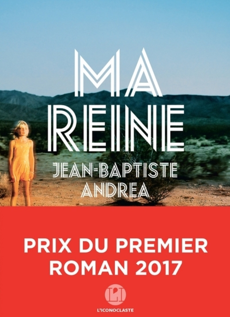 Ma reine - Jean-Baptiste Andrea, Jean-Baptiste Andreae - ICONOCLASTE