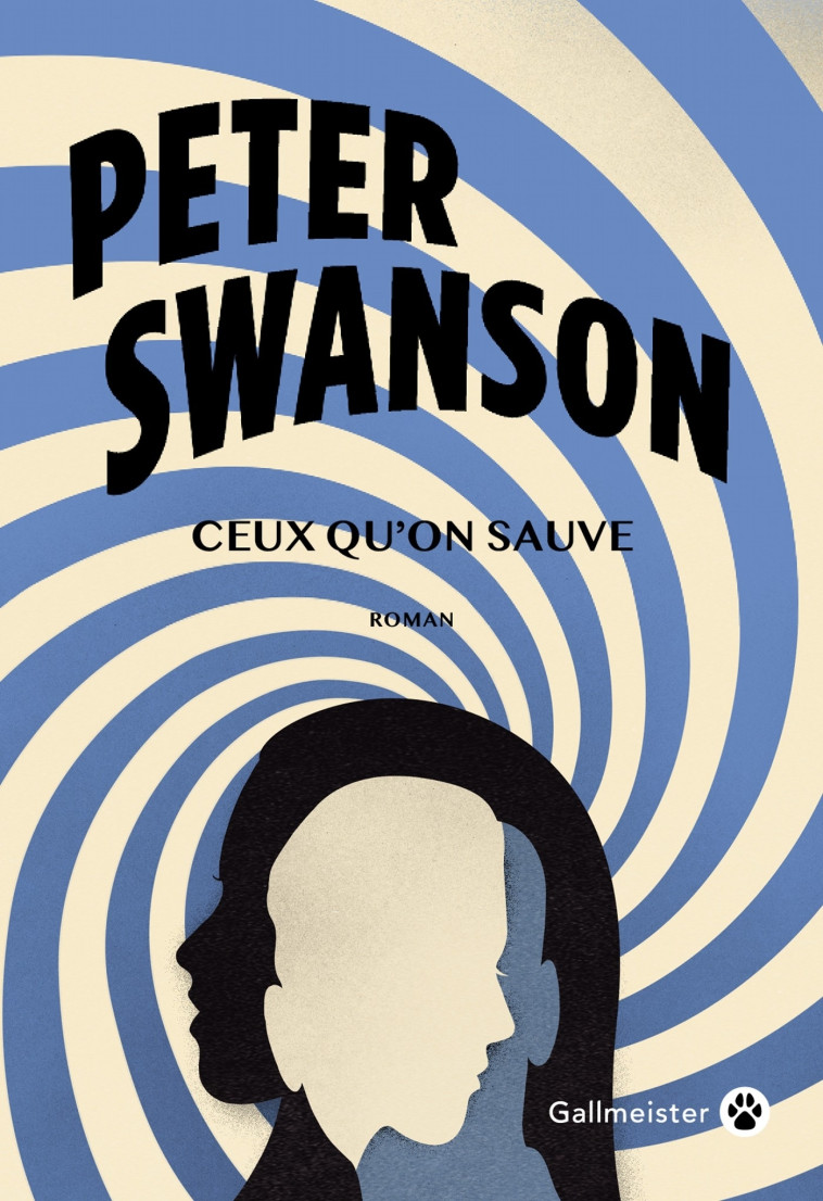 Ceux qu'on sauve - Peter Swanson, Peter Swanson - GALLMEISTER