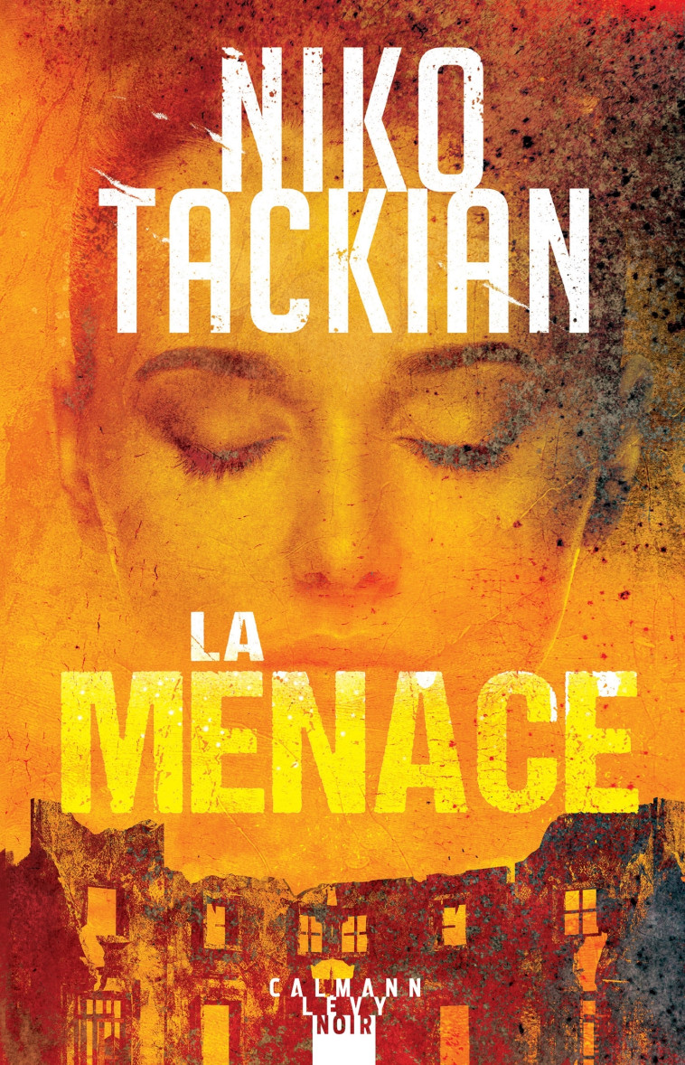 La Menace - Niko Tackian - CALMANN-LEVY