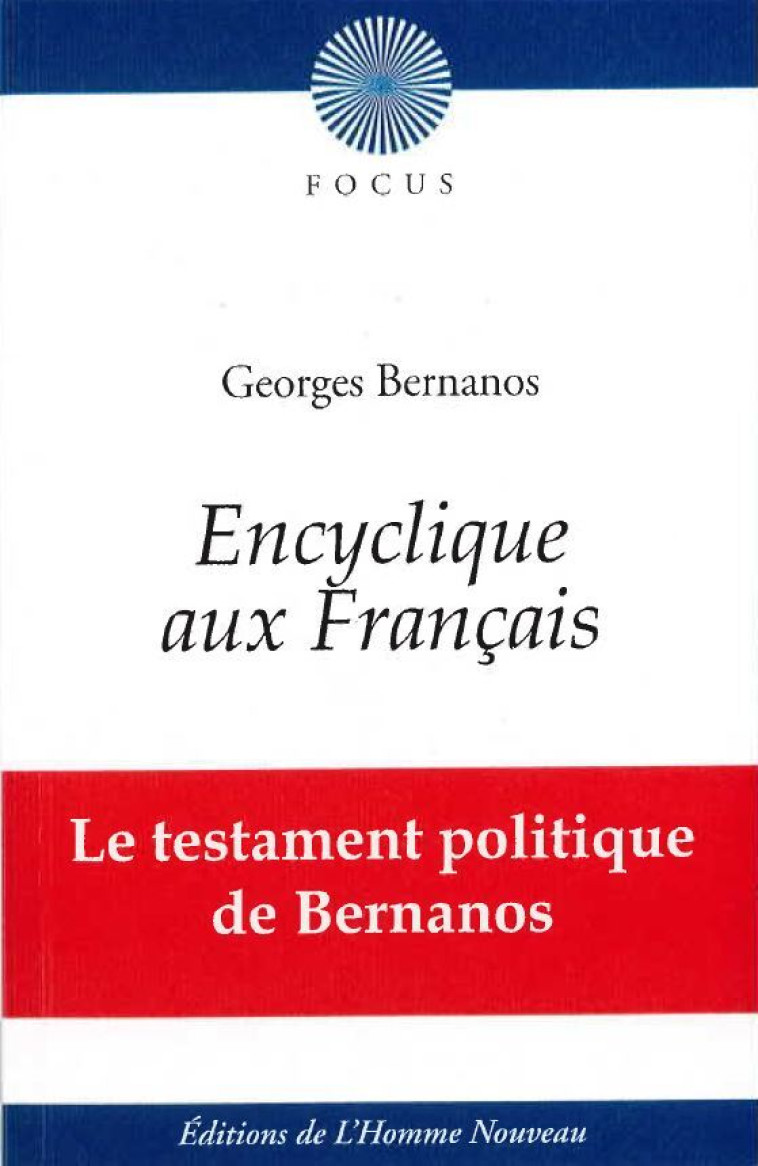 Encyclique aux Français - Georges Bernanos, Claude Barthe - HOMME NOUVEAU