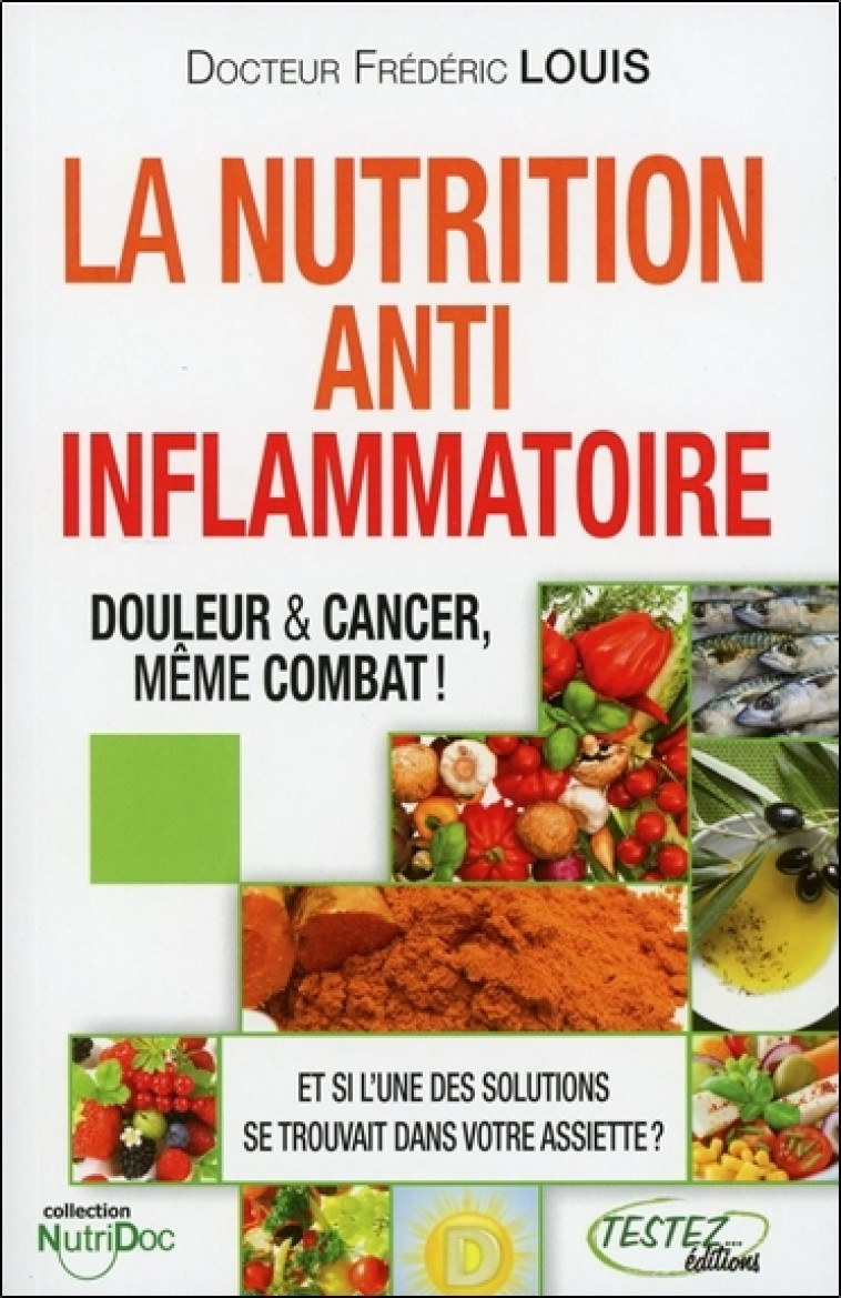 La Nutrition Anti-inflammatoire - Douleur & Cancer, même combat ! -  Frédéric Louis - TESTEZ