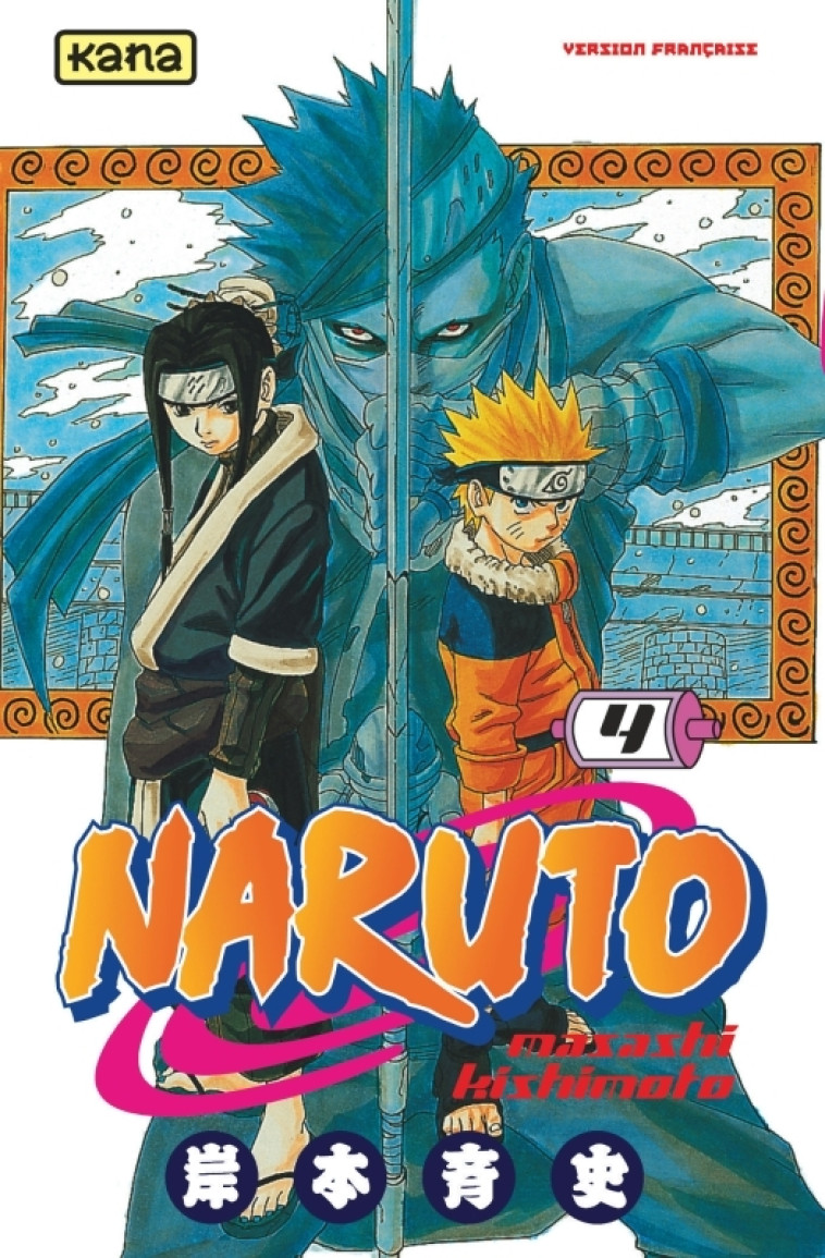 Naruto - Tome 4 - Masashi Kishimoto Masashi Kishimoto,  MASASHI KISHIMOTO,  MASASHI KISHIMOTO - KANA